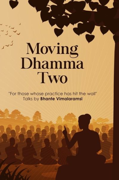 Cover for Bhante Vimalaramsi · Moving Dhamma Volume 2 (Paperback Book) (2021)