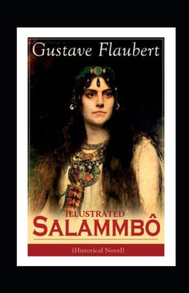 Cover for Gustave Flaubert · Salammbo Illustrated (Paperback Book) (2021)