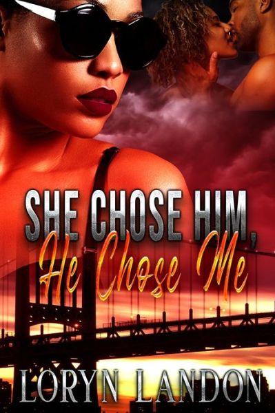 Cover for Loryn Landon · She Chose Him, He Chose Me: A Standalone Novel (Paperback Book) (2021)