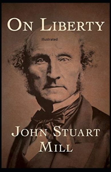 Cover for John Stuart Mill · On Liberty Illustrated (Paperback Book) (2021)