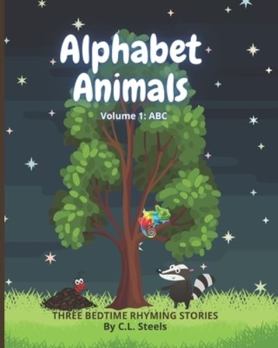 Cover for C L Steels · Bedtime Stories: Volume 1; ABC - Alphabet Animals by C. L. Steels (Paperback Book) (2021)