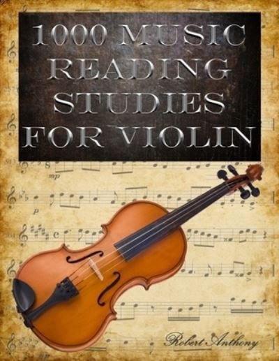 Cover for Robert Anthony · 1000 Music Reading Studies for Violin (Paperback Bog) (2022)