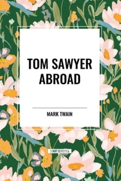 Cover for Mark Twain · Tom Sawyer Abroad (Pocketbok) (2024)