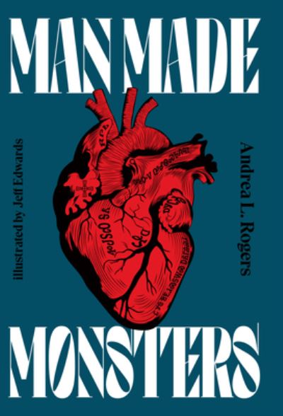 Man Made Monsters - Andrea Rogers - Books - Cengage Gale - 9798885791816 - October 5, 2023