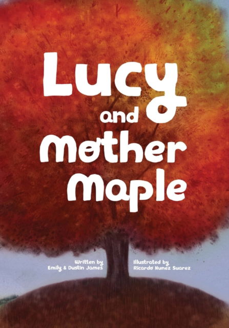 Cover for Emily James · Lucy and Mother Maple (Pocketbok) (2022)