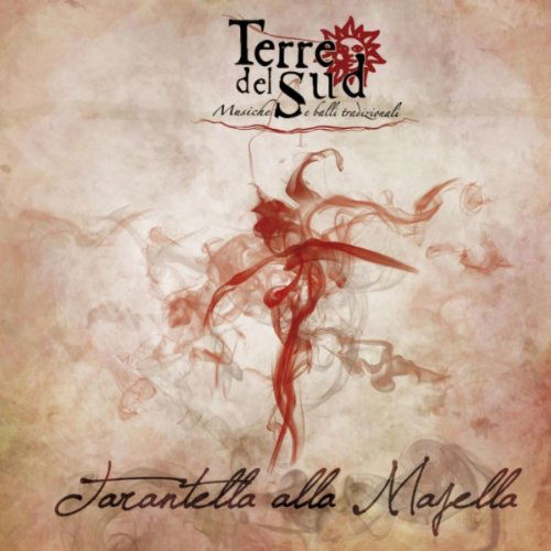 Cover for Terre Del Sud · Tarantella Alla Macella (CD) (2011)