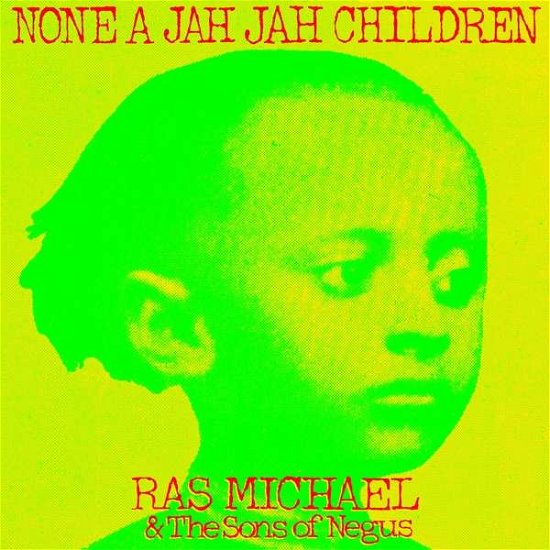 Cover for Michael, Ras &amp; The Sons Of Negus · None A Jah Jah Children (LP) [Standard edition] (2018)