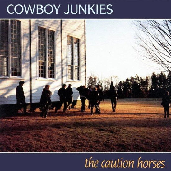 Cover for Cowboy Junkies · The Caution Horses (LP) [33 LP edition] (2023)