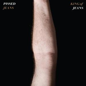 Cover for Pissed Jeans · King of Jeans (LP) (2009)