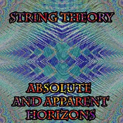 Cover for String Theory · Absolute &amp; Apparent Horizons (CD) (2016)