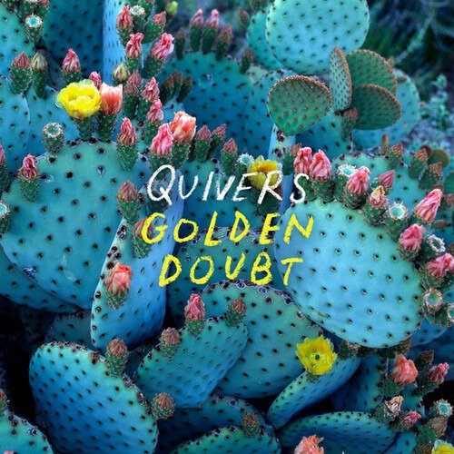 Cover for Quivers · Golden Doubt (LP) (2021)