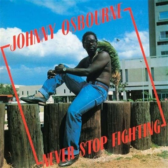 Cover for Johnny Osbourne · Never Stop Fighting (LP) [Standard edition] (2014)
