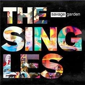 Cover for Savage Garden · The Singles (CD) [Digipak] (2015)