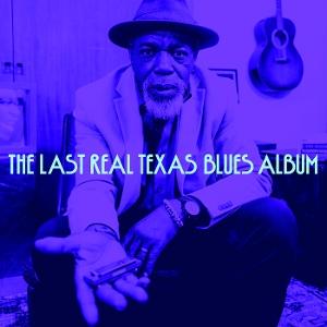 The Last Real Texas Blues Album - Various Artists - Musik - ANTONES RECORDS - 0607396351817 - 22. August 2025