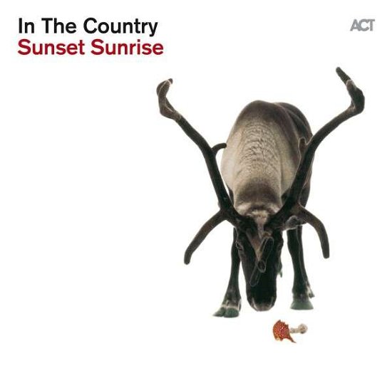 Sunset Sunrise - In the Country - Musik - ACT - 0614427954817 - 22 februari 2013
