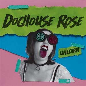 Cover for Doghouse Rose · Unlearn (LP) (2023)