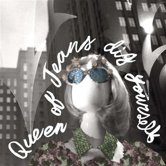 Queen Of Jeans · Dig Yourself (LP) (2018)