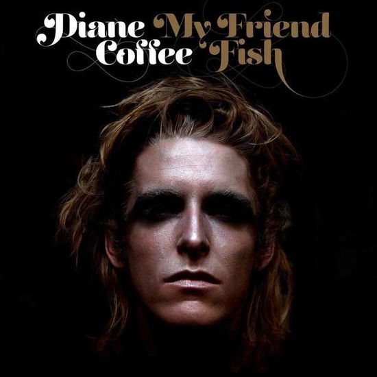 Cover for Diane Coffee · My Friend Fish (LP) (2013)