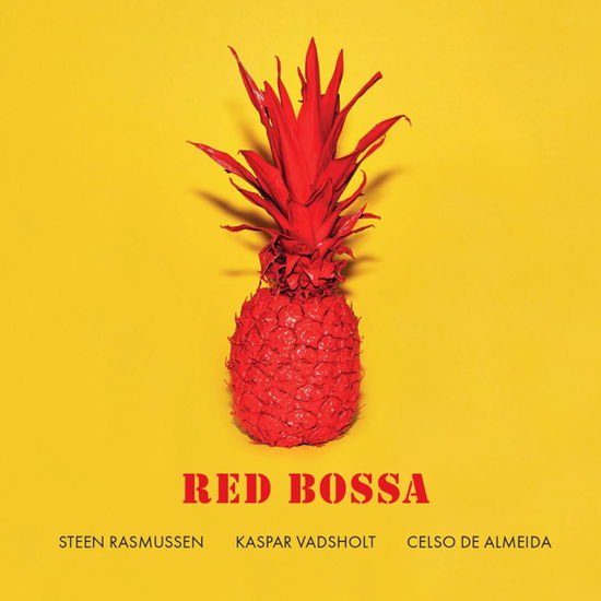 Steen Rasmussen / Kaspar Vadsholt / Celso De Almeida · Red Bossa (LP) (2024)