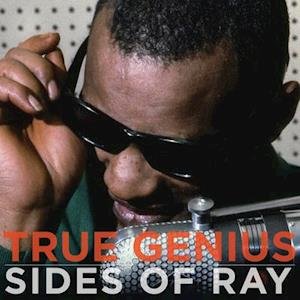 True Genius Sides Of Ray - Ray Charles - Musikk - TANGERINE - 0708857210817 - 19. november 2021