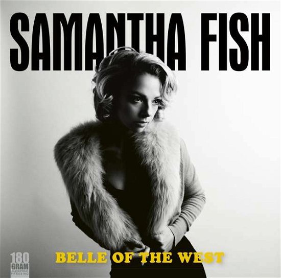 Belle Of The West - Samantha Fish - Musiikki - RUF RECORDS - 0710347204817 - perjantai 27. huhtikuuta 2018