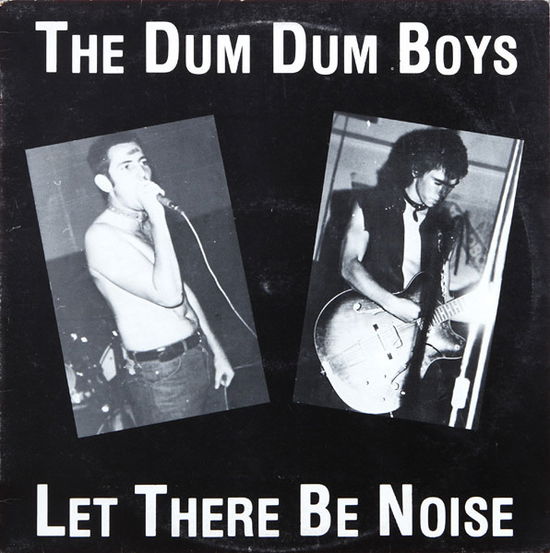 Cover for Dum Dum Boys · Let There Be Noise (LP) (2019)