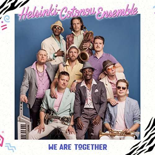 Cover for Helsinki Cotonou Ensemble · We Are Together (CD) (2018)