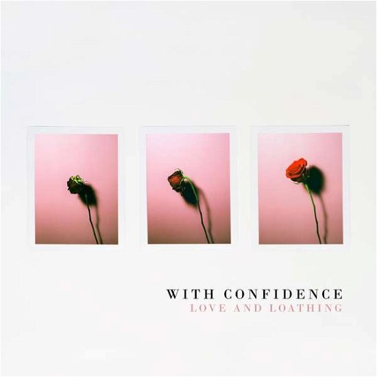 Cover for With Confidence · Love &amp; Loathing (LP) (2018)