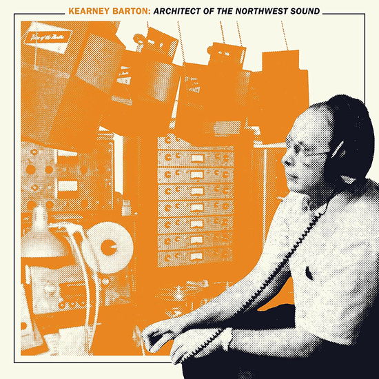 Cover for Compilation · Kearney Barton: Architect Of Thenorthwest Sound (Vinyl Color) (LP) (2020)