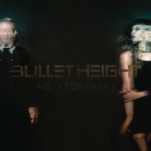 Cover for Bullet Height · No Atonement (LP) [Limited edition] (2017)