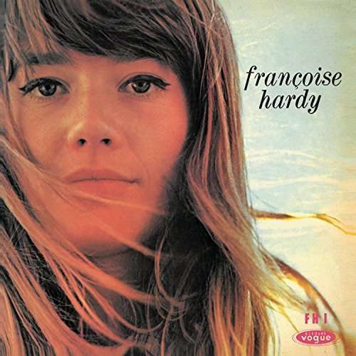 Le Premier Bonheur Du Jour - Francoise Hardy - Musik - VOGUE - 0889854396817 - 16. Juni 2017