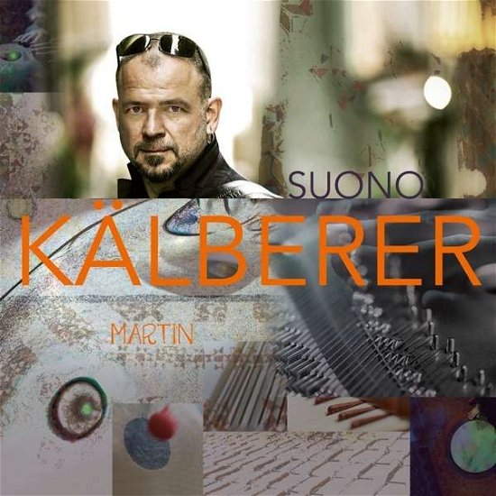 Cover for Martin Kälberer · Suono (180gr Doppelvinyl+downloadkarte) (VINYL) [Limited edition] (2015)