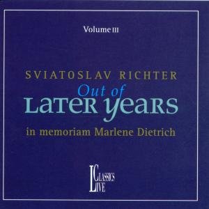 Svjatoslav Richter - Out Of Later Years Vol.3 - V/A - Musik - LIVE CLASSICS - 4015512004817 - 27. april 1998