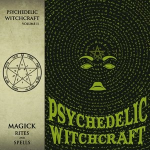 Cover for Psychedelic Witchcraft · Magick Rites &amp; Spells (LP) (2017)