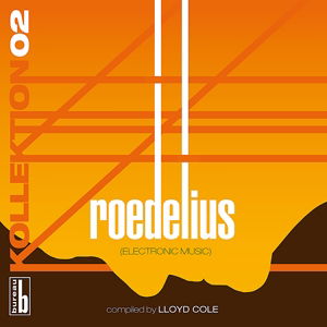 Kollektion 02: Roedelius-electronic Music - Lloyd Cole - Musiikki - Bureau B - 4047179918817 - tiistai 11. marraskuuta 2014