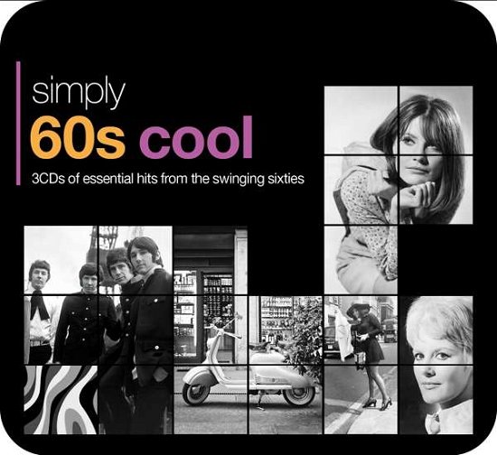 Simply 60s Cool / Various - Simply 60s Cool / Various - Musik - SIMPLY TINS - 4050538180817 - 7. oktober 2016