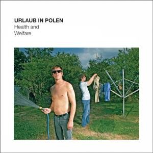 Cover for Urlaub In Polen · Health and Welfare (CD) (2006)