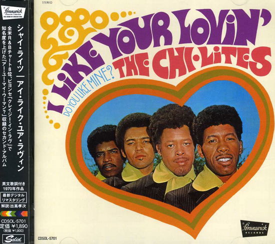 Cover for Chi-lites · I Like Your Lovin (CD) [Limited, Remastered edition] (2013)
