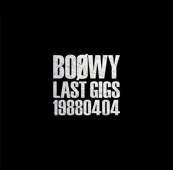 Last Gigs -1988.04.04- - Boowy - Música - UNIVERSAL MUSIC CORPORATION - 4988031326817 - 12 de junho de 2019
