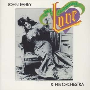 Cover for John Fahey · Old Fashioned Love (CD) [Japan Import edition] (2003)