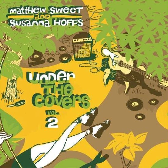 Under The Covers - Vol. 2 (Green Vinyl) - Matthew Sweet & Susanna Hoffs - Musik - DEMON RECORDS - 5014797902817 - 17. april 2020