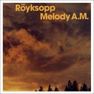 Melody A.M. - Royksopp - Musique - WALL OF SOUND - 5028589014817 - 12 mars 2022