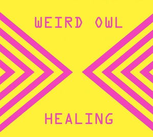 Healing - Weird Owl - Music - A Recordings - 5055300376817 - October 15, 2013