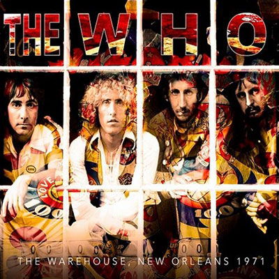 The Warehouse / New Orleans 1971 - The Who - Musique - AUDIO VAULTS - 5060209013817 - 2 décembre 2022