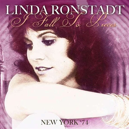 Cover for Linda Ronstadt · I Fall to Pieces - New York '71 (CD) (2015)
