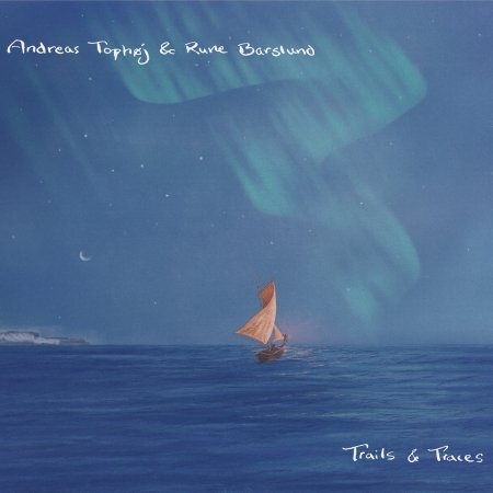 Cover for Tophoj, Andreas &amp; Rune Barslund Feat Timo Alakotila · Trails And Traces (CD) (2020)