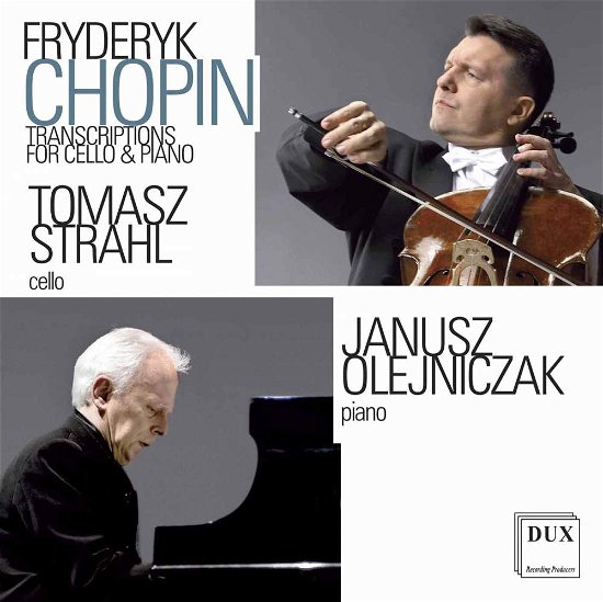Transcriptions for Cello and Piano / Tomasz Strahl - Chopin / Strahl / Olejniczak - Musik - DUX - 5902547013817 - 6 oktober 2017