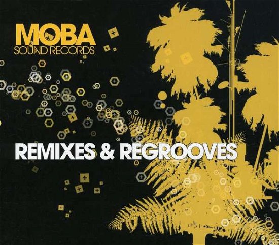 Cover for Moba Sound · Remixes &amp; Regrooves (CD) (2008)