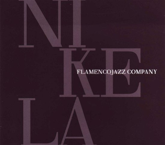 Cover for Flamenco Jazz Company · Nikela (CD) (2019)