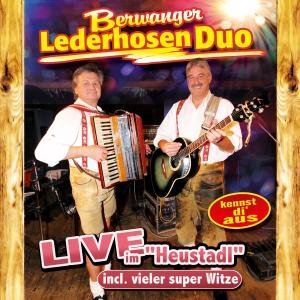 Live Im 'heustadl' Inkl.vieler Super Witze - Berwanger Lederhosen Duo - Musiikki - TYROLIS - 9003549527817 - tiistai 10. huhtikuuta 2012